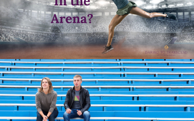 Are You in The Arena or The Stands?