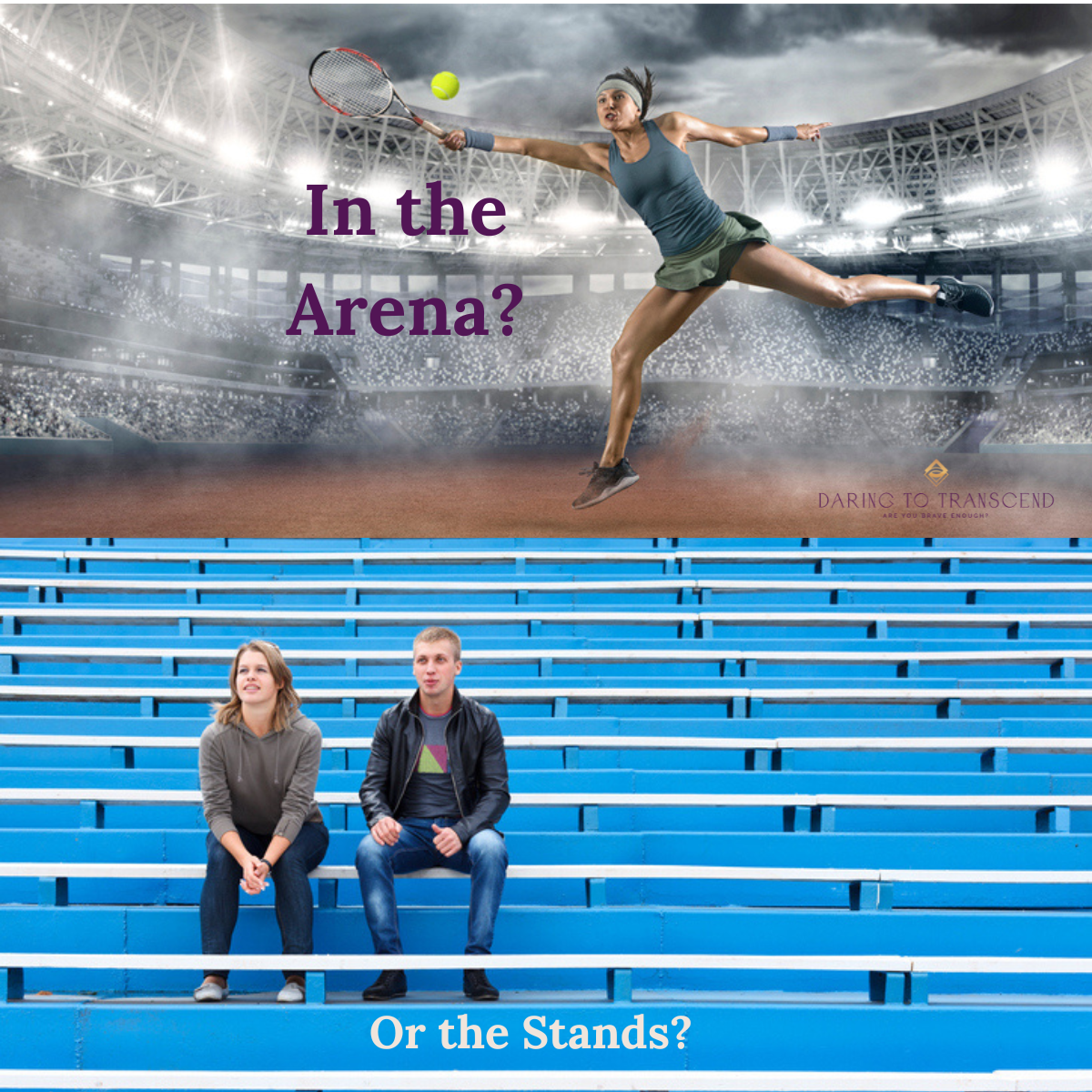 Are You In the Arena or in the Stands? One image of a woman playing tennis in a lit arena and another picture of two people sitting in empty stands.