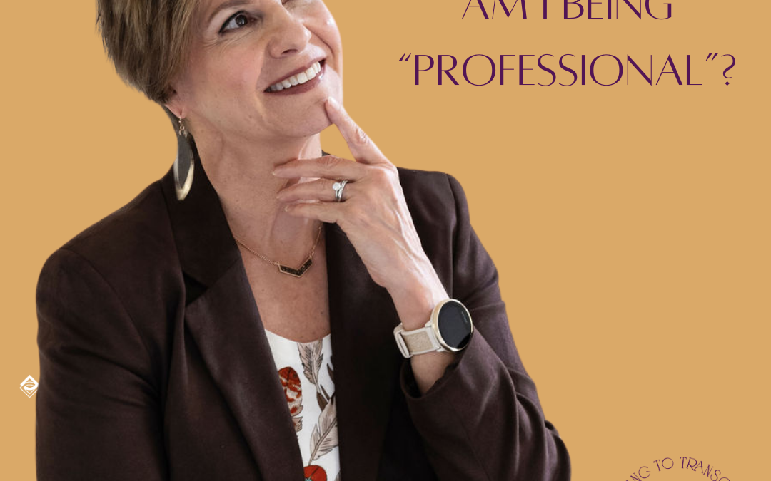 Why Professionalism May Not Be Working For You